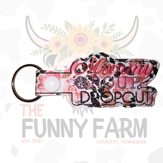 Mommy Dropout Key Fob